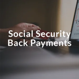 Social Security Back Payments